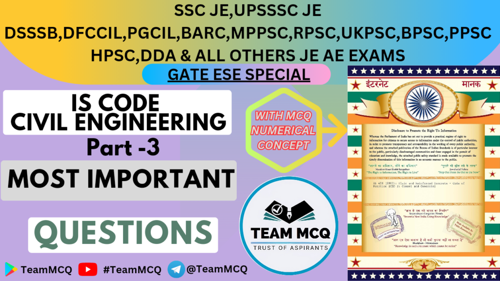 CIVIL ENGINEERING IMPORTANT IS CODE QUESTIONS BY TeamMCQ - TeamMCQ