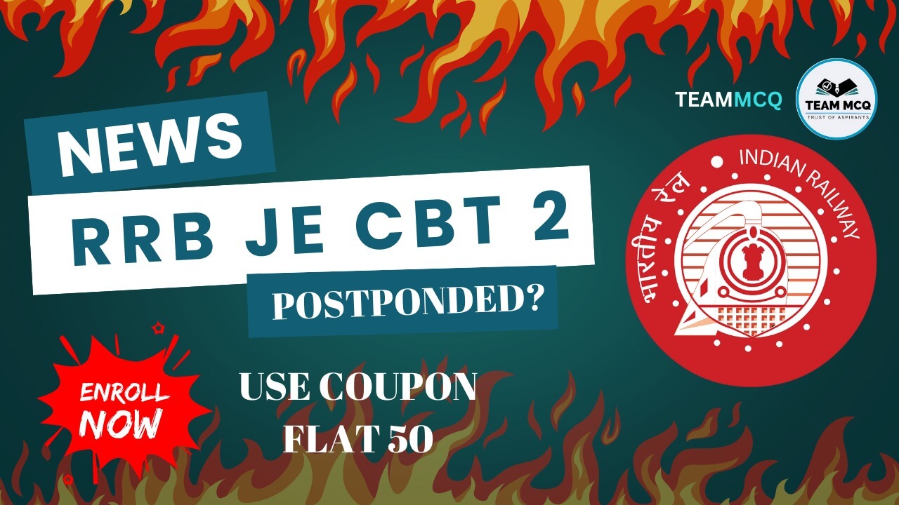 You are currently viewing RRB JE CBT 2 EXAM POSTPONED WHY?