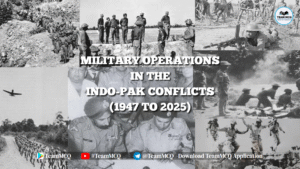 Read more about the article Epic Military Operations in the Indo-Pak Conflicts: 1947 to 2025