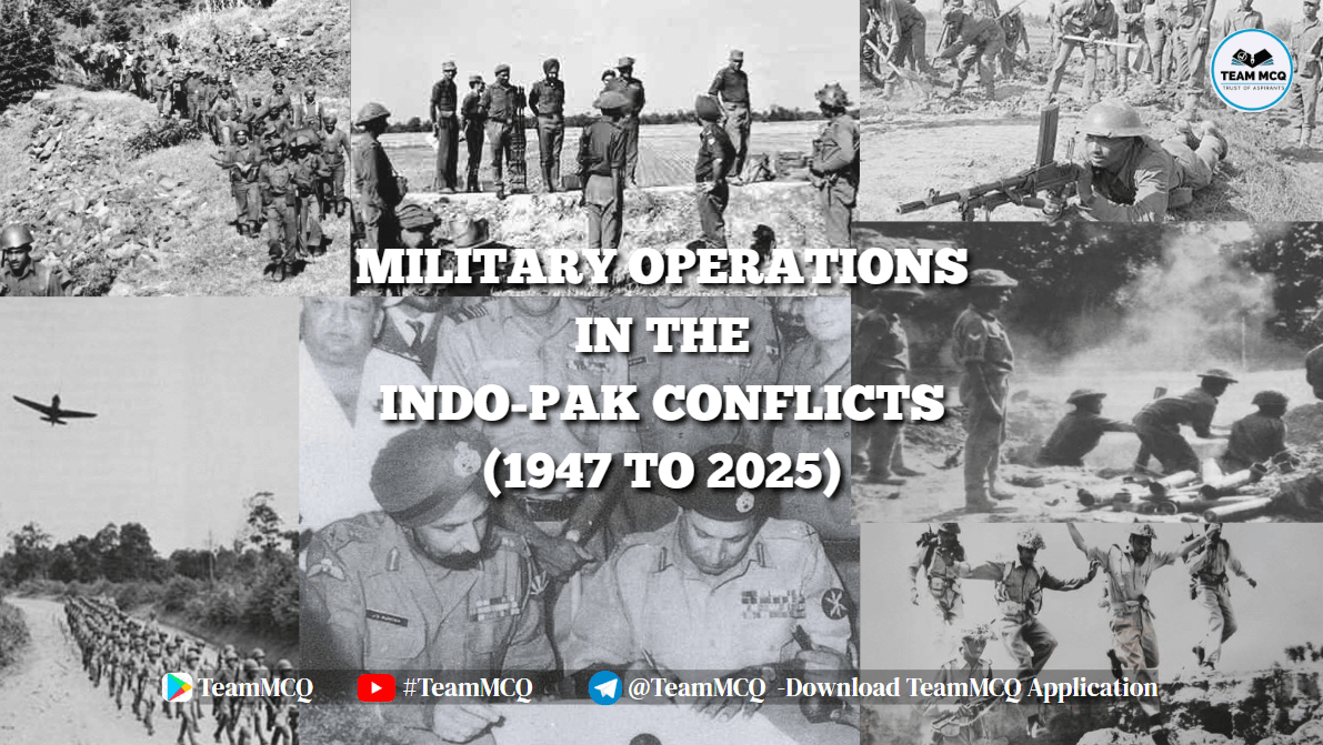 Read more about the article Epic Military Operations in the Indo-Pak Conflicts: 1947 to 2025